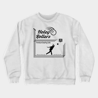 Holey Rollers Bowling Balls (dark design) Crewneck Sweatshirt